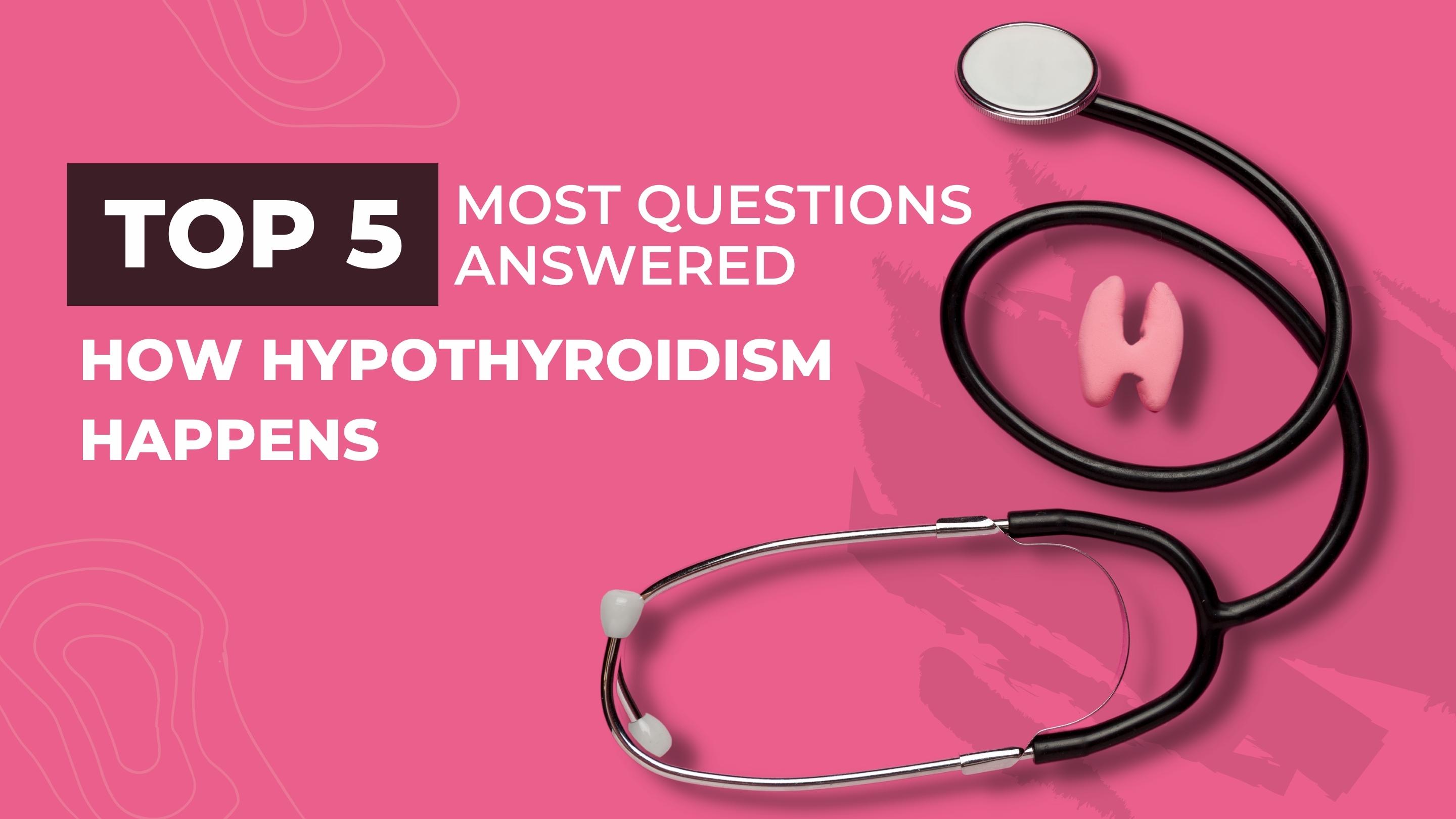 How does hypothyroidism occur?