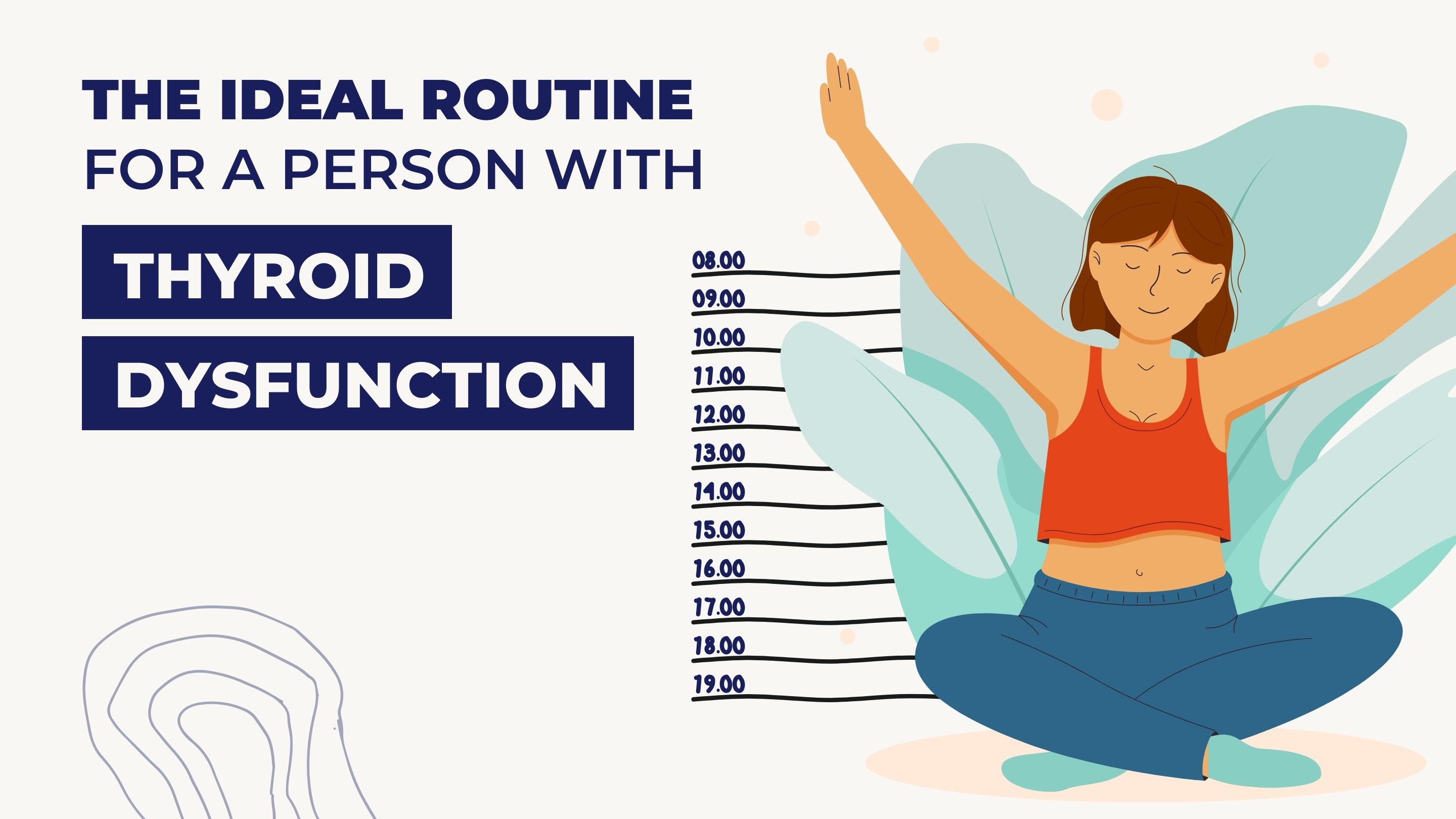 Routine for a person with thyroid dysfunction