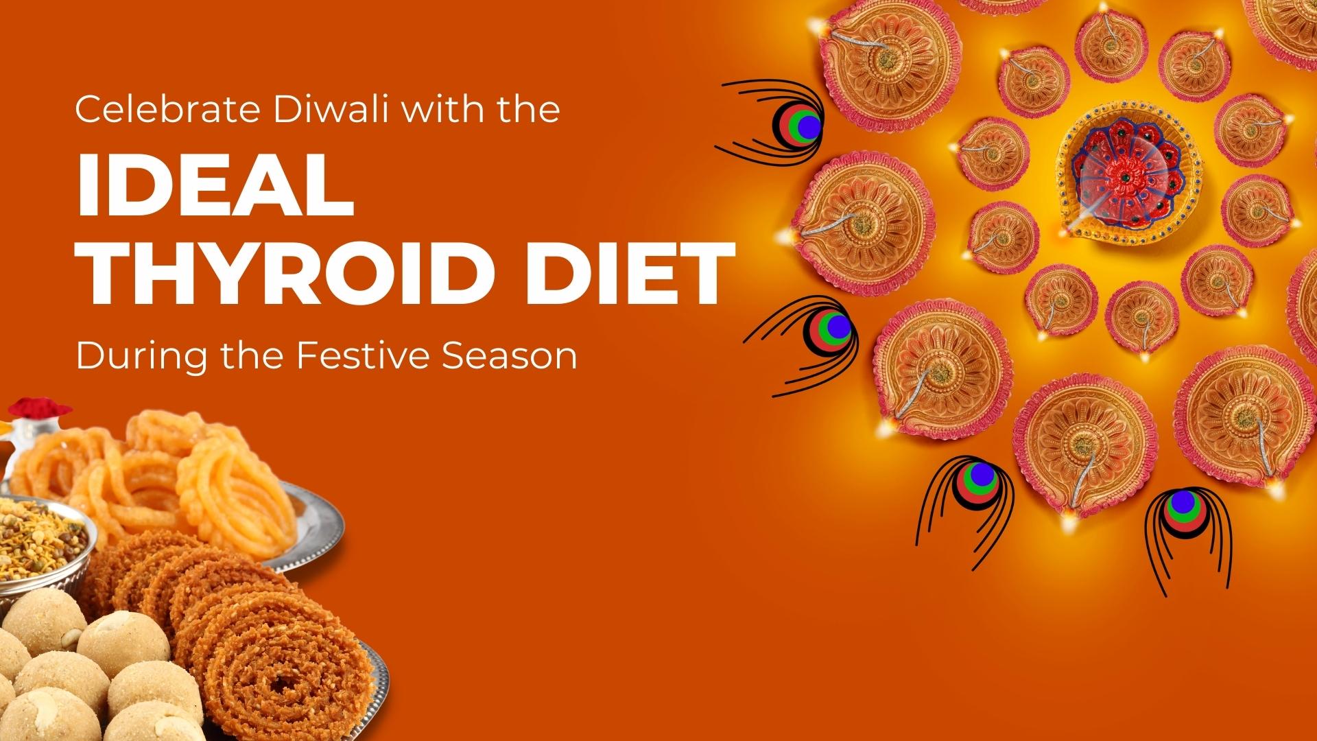 Thyroid Diet during the Festive Season